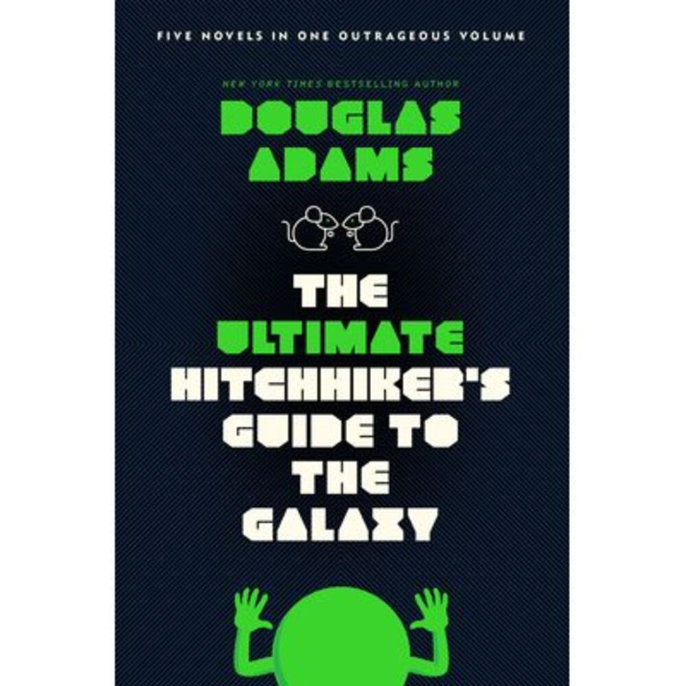 The Ultimate Hitchhiker's Guide to the Galaxy: Five Novels in One Outrageous Vol